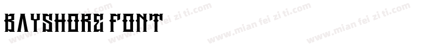 BAYSHORE FONT字体转换